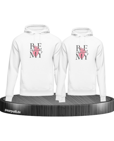 Be my Valentine Family Hoodie Be my Valentine Family Hoodie