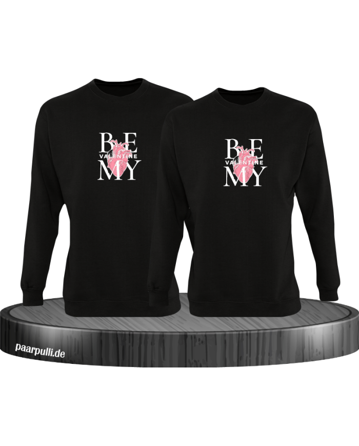 Be my Valentine Sweatshirt