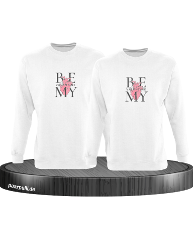 Be my Valentine Sweatshirt Be my Valentine Sweatshirt