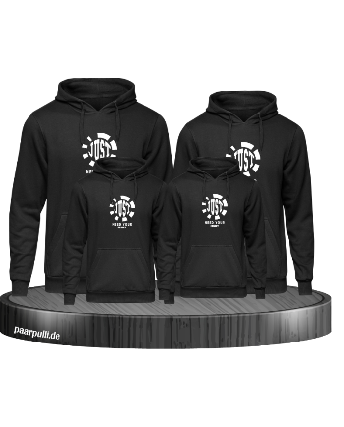 Just need your Family Familienlook Hoodie