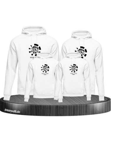 Just need your Family Familienlook Hoodie Just need your Family Familienlook Hoodie