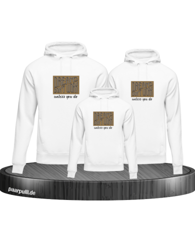 Dreams don't work unless you do 3er Hoodies Dreams don't work unless you do 3er Hoodies