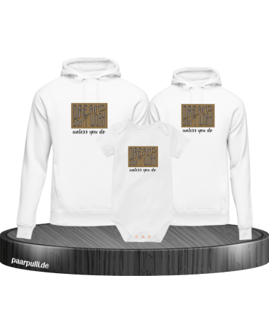 Dreams don't work unless you do 3er Hoodies mit Baby Body Dreams don't work unless you do 3er Hoodies mit Baby Body
