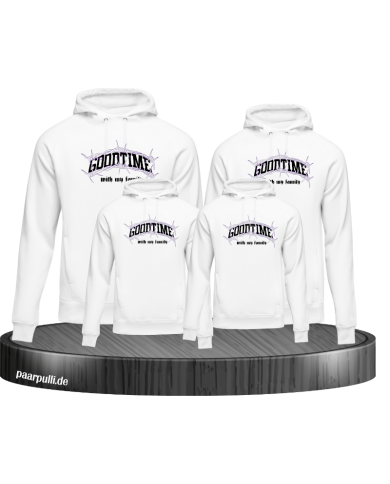 Goodtime with my Family Familienlook Hoodie Goodtime with my Family Familienlook Hoodie