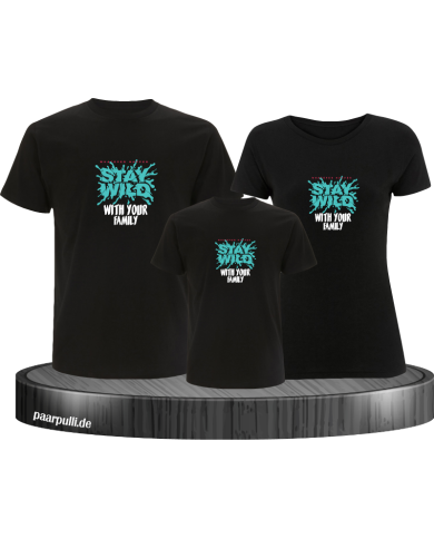 Stay Wild with your Family 3er Familienset T-Shirts Stay Wild with your Family 3er Familienset T-Shirts