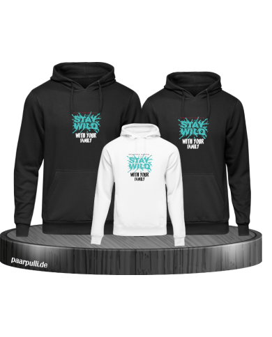 Stay Wild with your Family 3er Hoodies Stay Wild with your Family 3er Hoodies