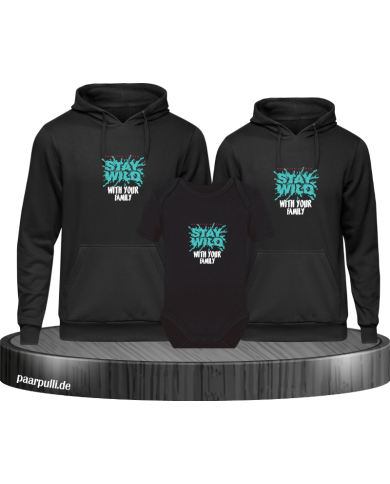Stay Wild with your Family 3er Hoodies mit Baby Body Stay Wild with your Family 3er Hoodies mit Baby Body
