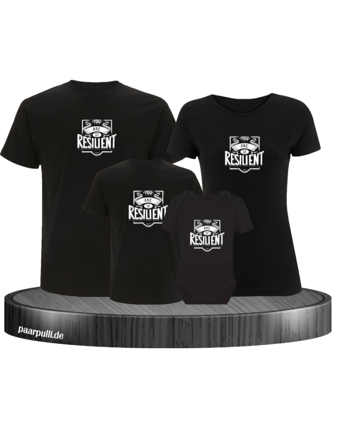 You are Resilient 4er Familienset T-Shirts mit Babybody