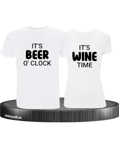 It's beer o'clock It's wine time It's beer o'clock It's wine time