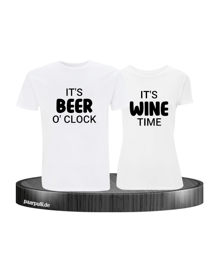 It's beer o'clock It's wine time