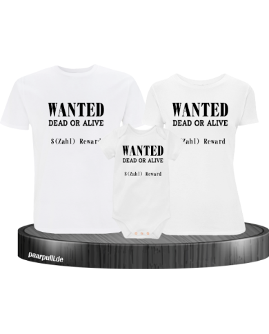 Wanted 3er Familienset T-Shirts mit  Babybody Weis Wanted 3er Familienset T-Shirts mit  Babybody Weis