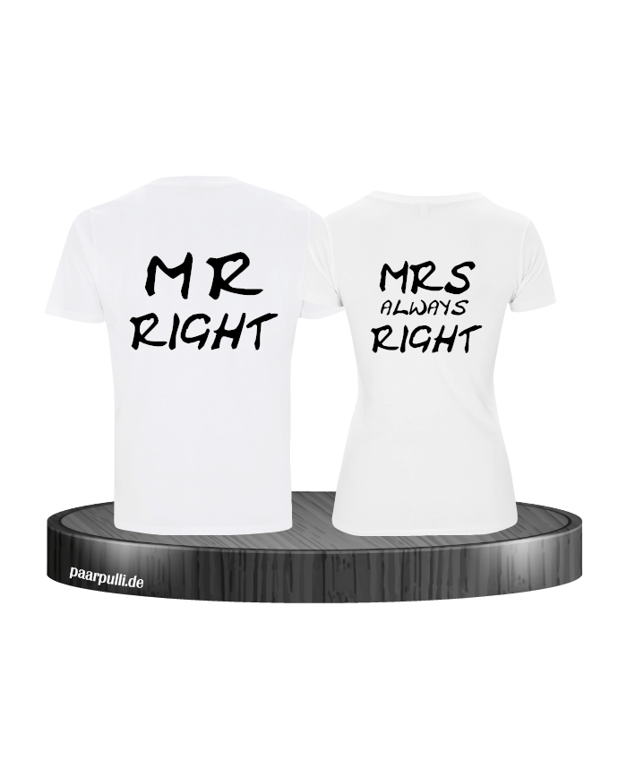 Mr Right und Mrs always Right Partnerlook weiß schwarz