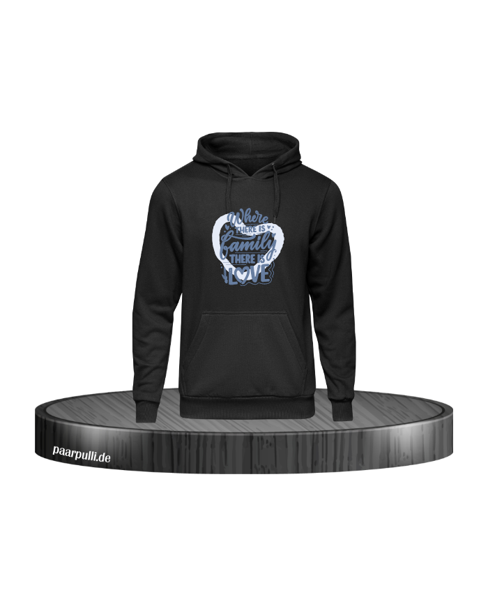 Where there is family there is love Hoodie Schwarz Größe M