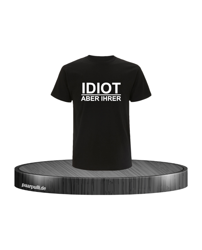 Idiot aber Ihrer T-Shirt schwarz Größe M