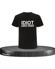 Idiot aber Ihrer T-Shirt schwarz Größe M