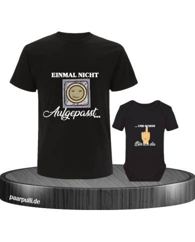 Einmal nicht aufgepasst & schon bin ich da Vater und Baby Set