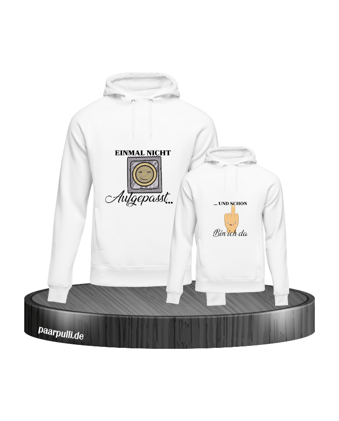 Einmal nicht aufgepasst & schon bin ich da Vater und Kind Hoodie Set