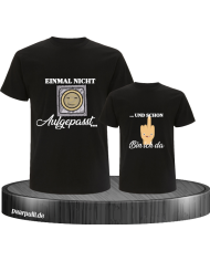 Einmal nicht aufgepasst & schon bin ich da Vater und Kind T-Shirt Set