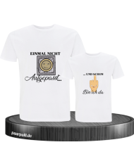 Einmal nicht aufgepasst & schon bin ich da Vater und Kind T-Shirt Set
