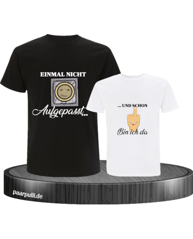 Einmal nicht aufgepasst & schon bin ich da Vater und Kind T-Shirt Set