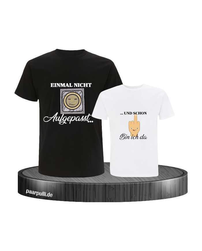 Einmal nicht aufgepasst & schon bin ich da Vater und Kind T-Shirt Set