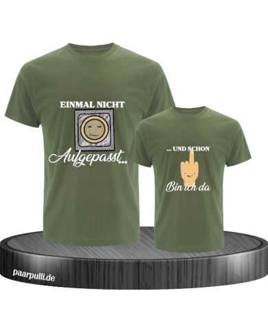 Einmal nicht aufgepasst & schon bin ich da Vater und Kind T-Shirt Set