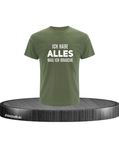Ich habe alles was ich brauche T-Shirt khaki Größe XL