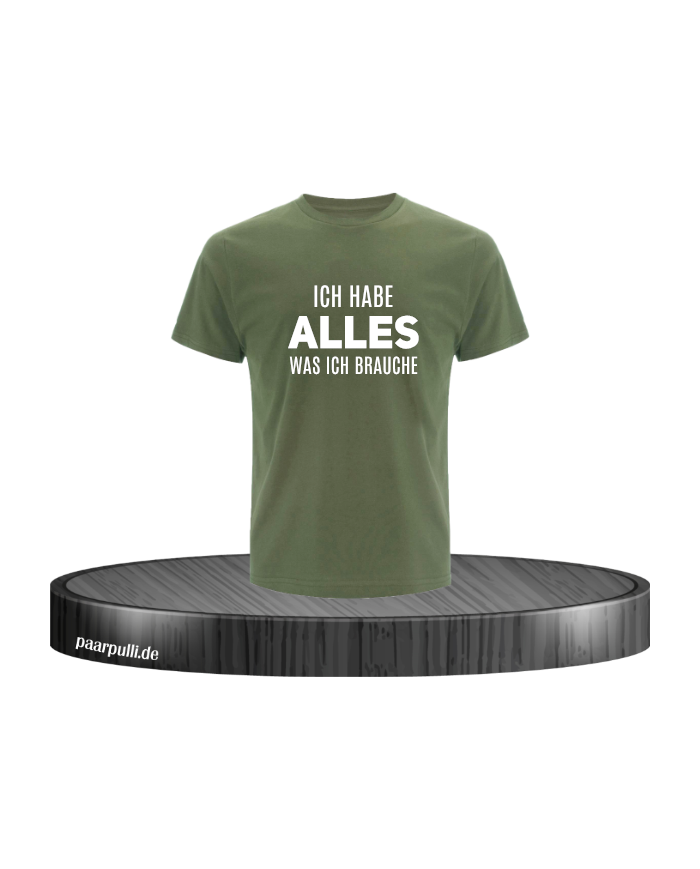 Ich habe alles was ich brauche T-Shirt khaki Größe XL