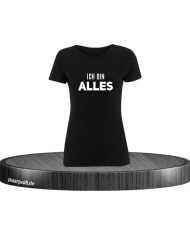 Ich bin Alles Damen T-Shirt schwarz Größe XXL