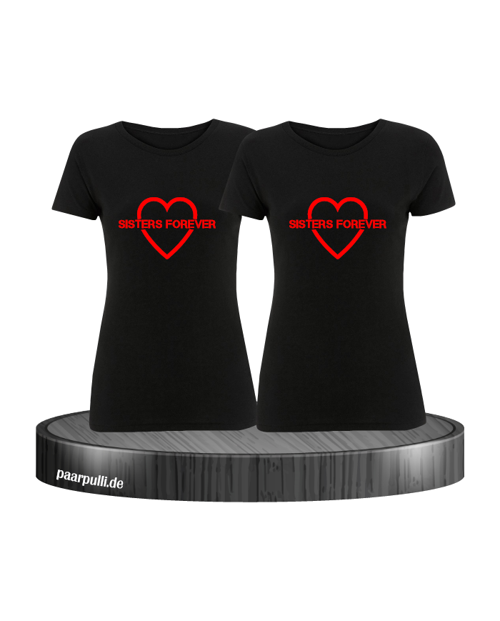 Sisters Forever T-shirts in schwarz mit rote Folie