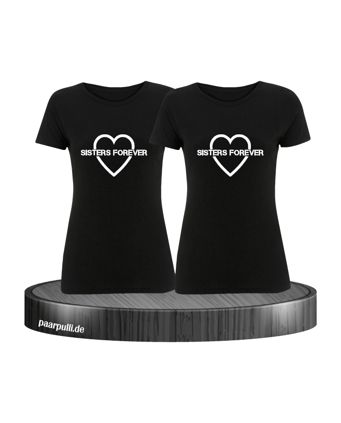 Sisters Forever T-shirts in schwarz mit weiße Folie