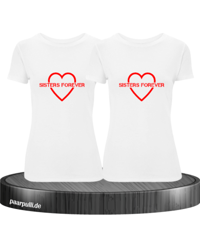 Sisters Forever T-shirts in weiß mit rote Folie