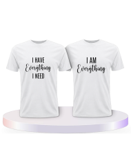 I have everything i need i am everything Pärchen T-Shirts | Paarpulli