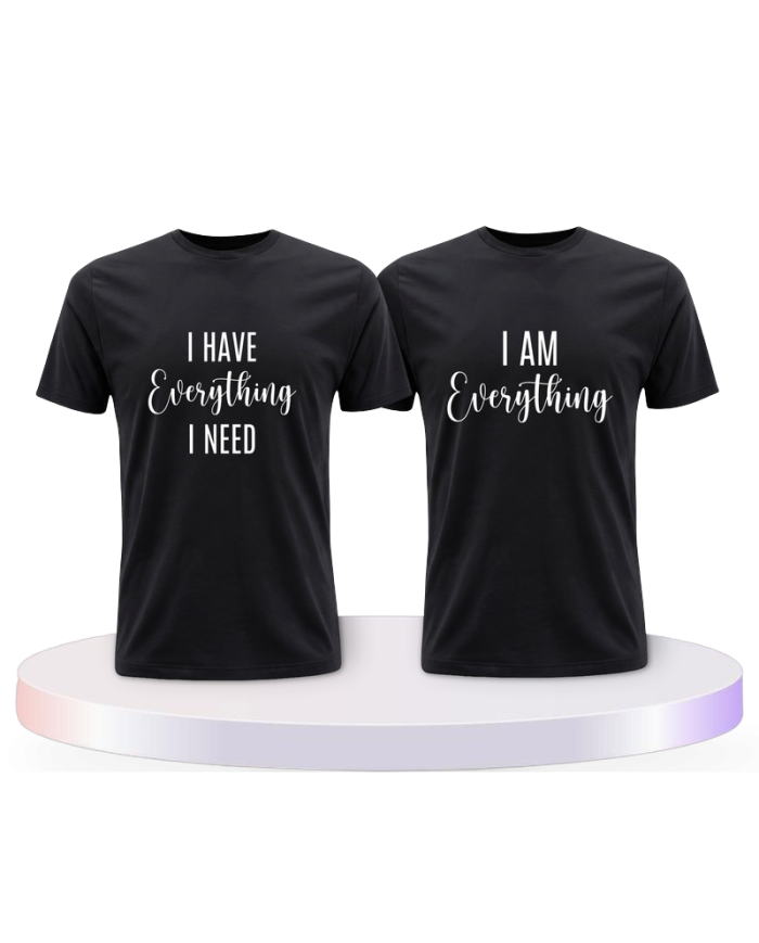 I have everything i need i am everything Pärchen T-Shirts | Paarpulli