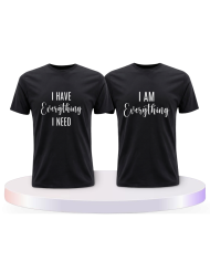 I have everything i need i am everything Pärchen T-Shirts | Paarpulli