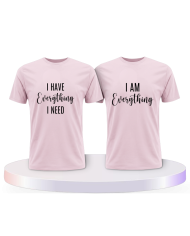 I have everything i need i am everything Pärchen T-Shirts | Paarpulli