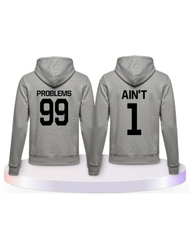 Partnerlook Hoodies mit 99 Problems Ain't 1 | Paarpulli