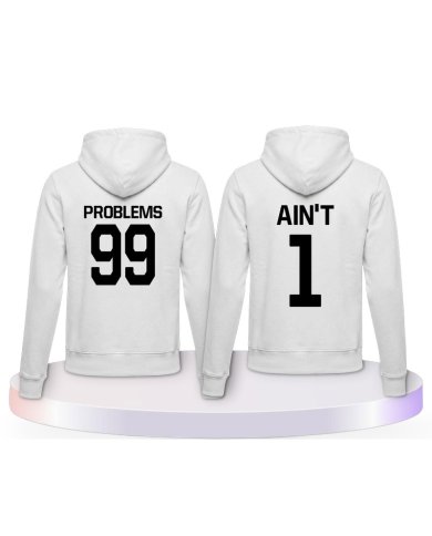 Partnerlook Hoodies mit 99 Problems Ain't 1 | Paarpulli