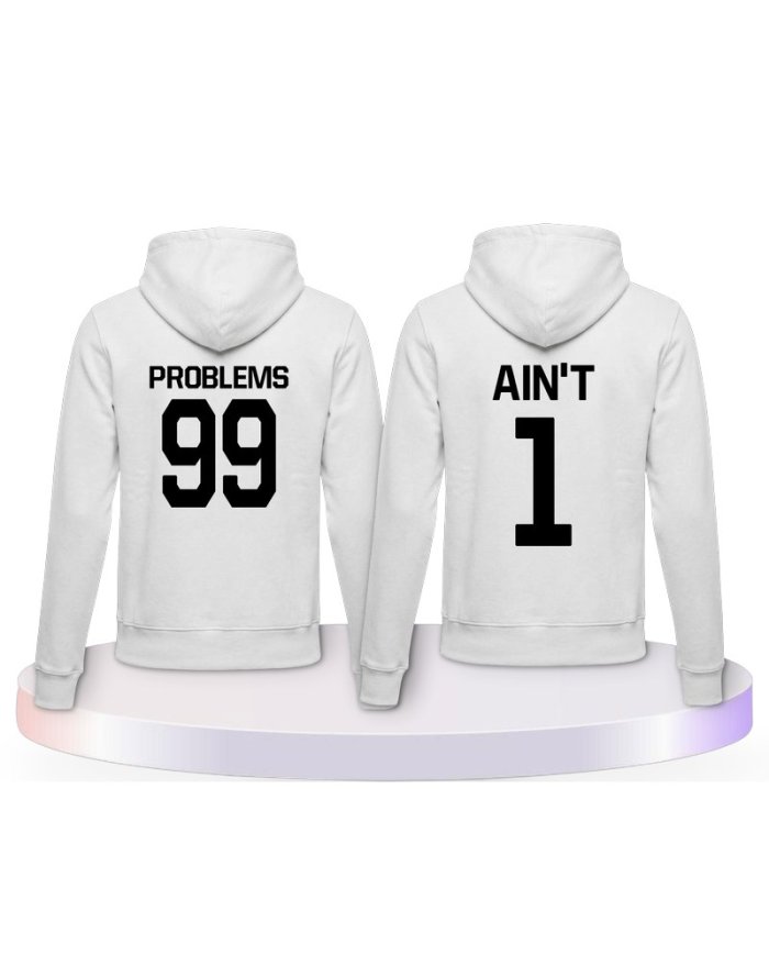 Partnerlook Hoodies mit 99 Problems Ain't 1 | Paarpulli