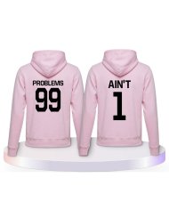 Partnerlook Hoodies mit 99 Problems Ain't 1 | Paarpulli