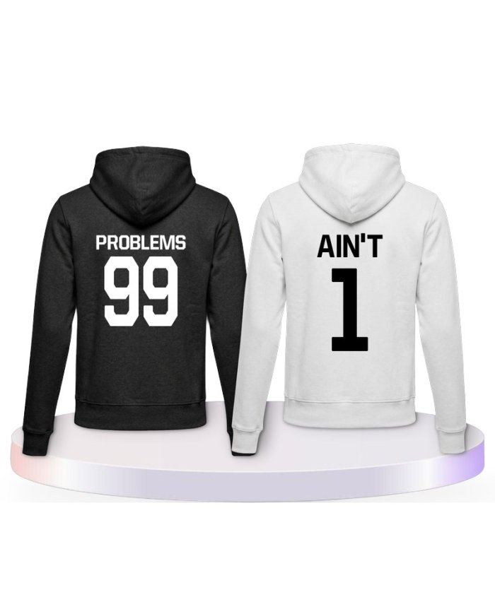 Partnerlook Hoodies mit 99 Problems Ain't 1 | Paarpulli