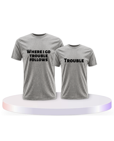 Where I go trouble follows für Eltern-Kind T-Shirts | Paarpulli