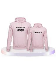 Where I Go Trouble Follows Mutter & Kind Hoodies | Paarpulli