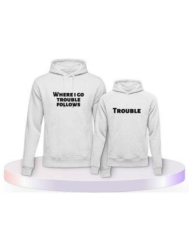 Where I Go Trouble Follows Mutter & Kind Hoodies | Paarpulli