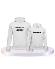 Where I Go Trouble Follows Mutter & Kind Hoodies | Paarpulli