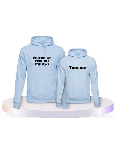 Where I Go Trouble Follows Mutter & Kind Hoodies | Paarpulli