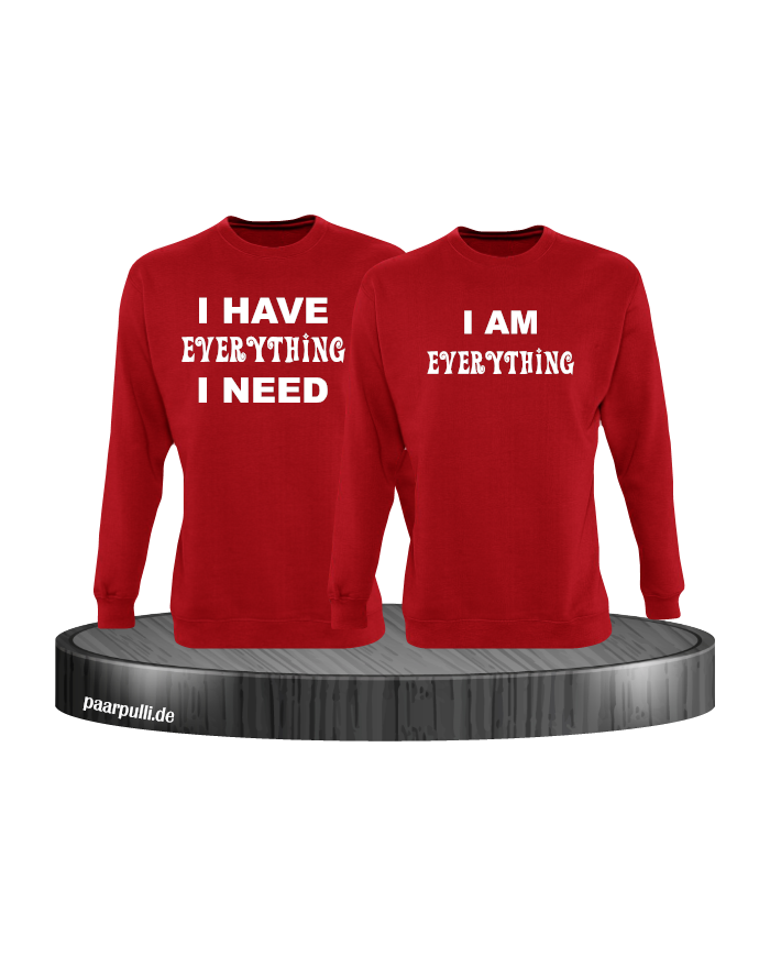 I have everything i need und i am everything partnerlook sweatshirts in rot