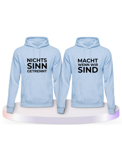 Nichts macht Sinn wenn wir getrennt sind Pärchen Hoodies | Paarpulli