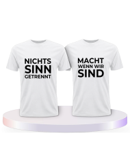 Nichts macht Sinn wenn wir getrennt sind Pärchen T-Shirts | Paarpulli