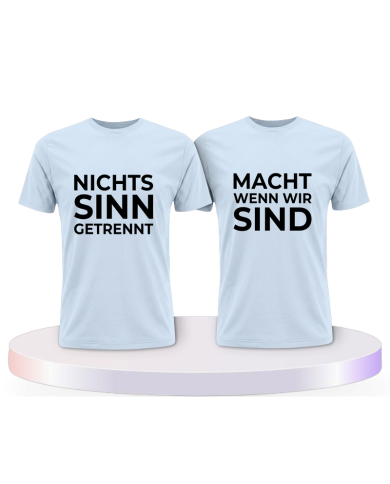 Nichts macht Sinn wenn wir getrennt sind Pärchen T-Shirts | Paarpulli